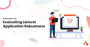 Parameters To Evaluate Laravel Application Robustness