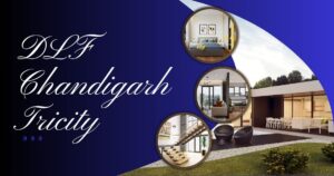DLF Tricity: Your Upcoming Home in Chandigarh