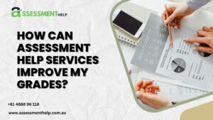 How Can Assessment Help Services Improve My Grades?