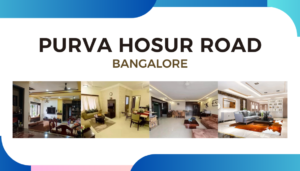 Purva Hosur Road: Upcoming residential Apartments