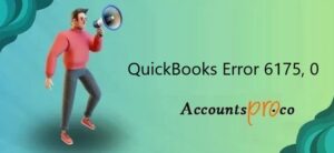Fixing QuickBooks Error 6175, 0: Complete Guide