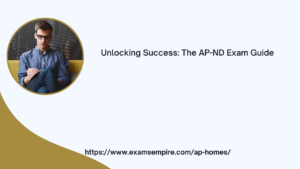 Unlocking Success: The AP-ND Exam Guide