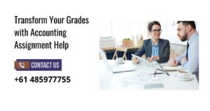 Transform Your Grades with Accounting Assignment Help