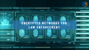 Encrypted Networks for Law Enforcement