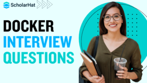 Mastering Your Docker Interview: Comprehensive Guide and Tips