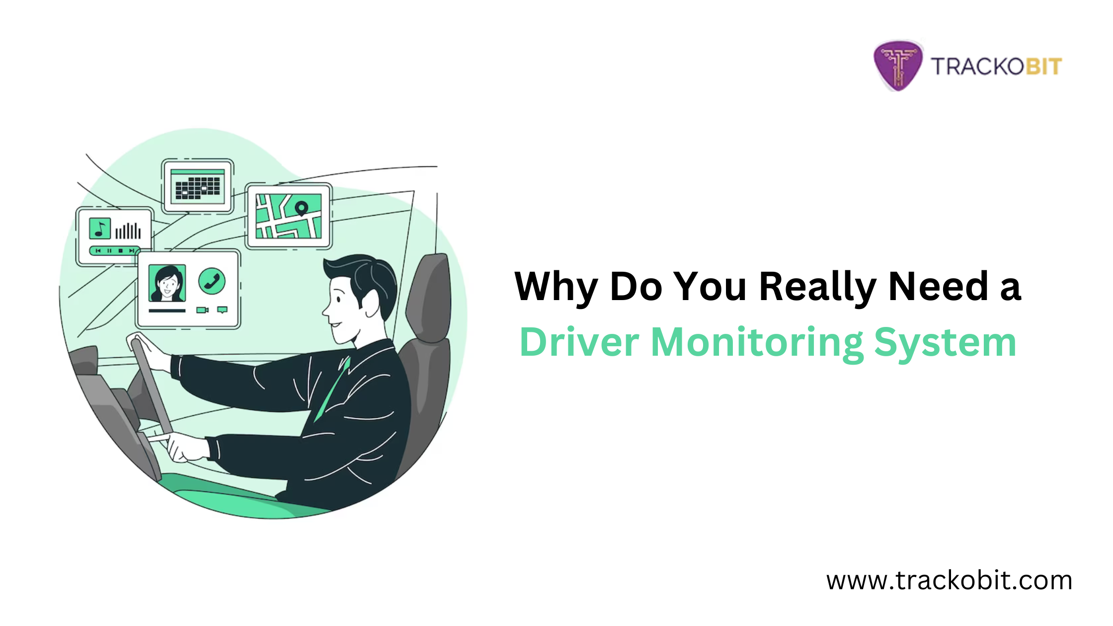 Why Do You Really Need a Driver Monitoring System