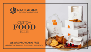 Why Custom Food Boxes Are Revolutionizing the Food Industry?