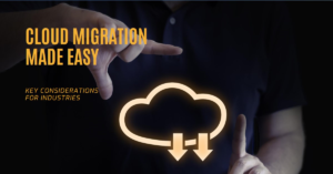 Key Considerations for Cloud Migrations Across Industries
